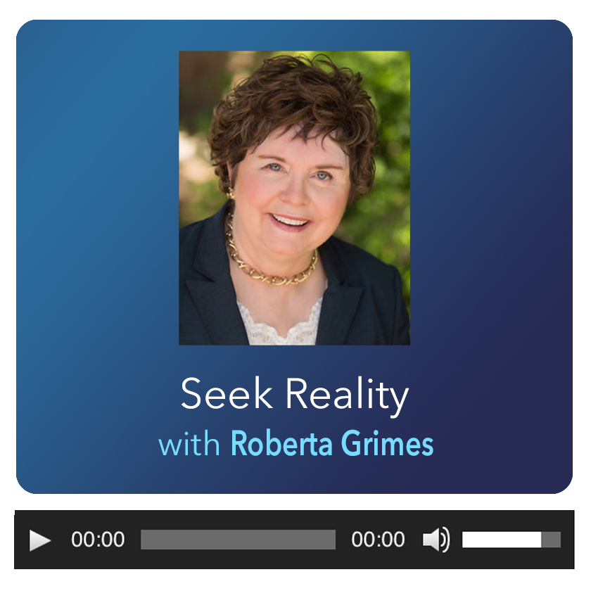 Seek Reality with Roberta Grimes